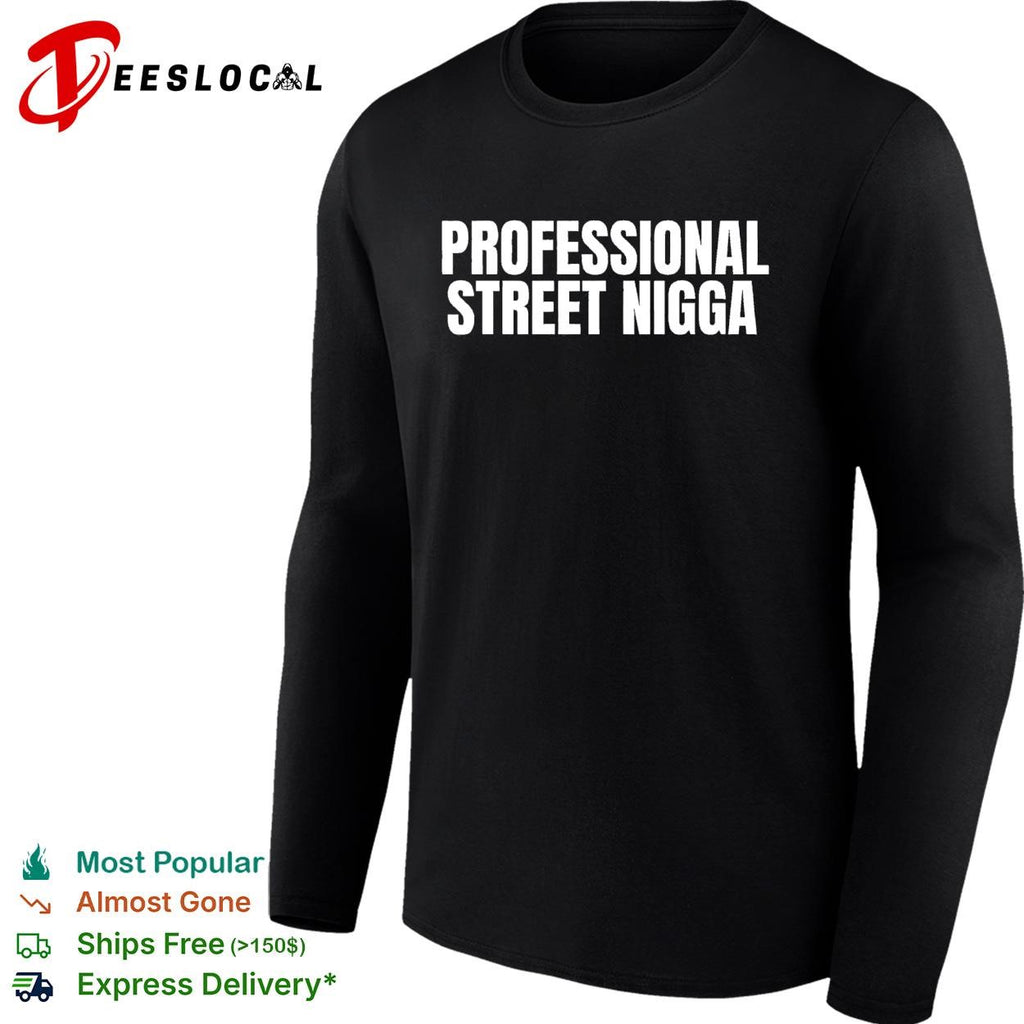 Professional street legend bold text funny shirt