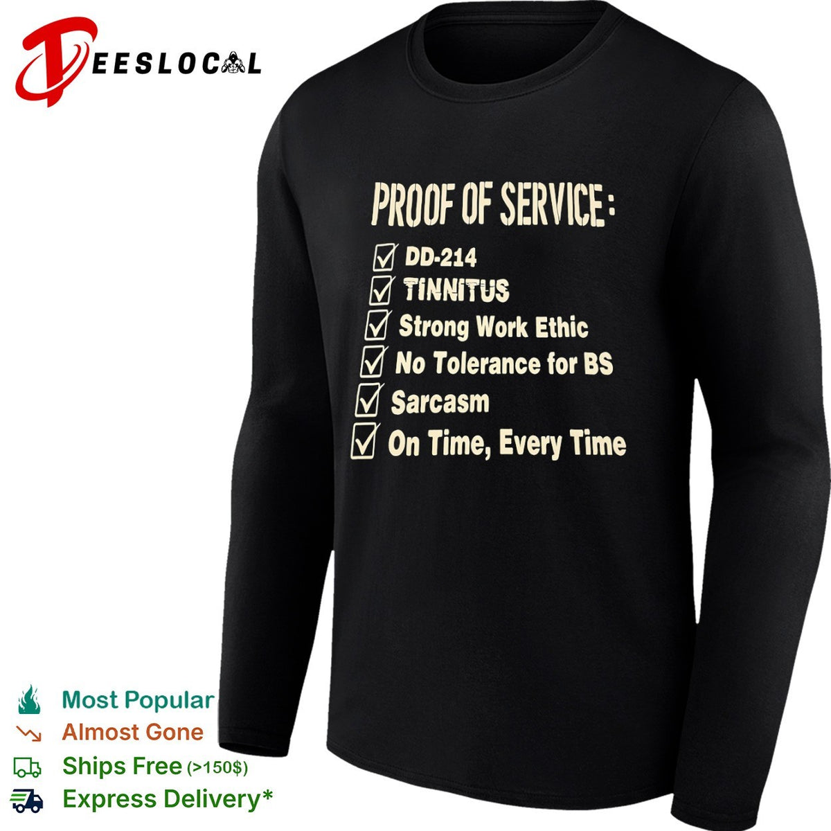 Proof of service dd 214 tinnitus strong work ethic no tolerance for bs sarcasm shirt