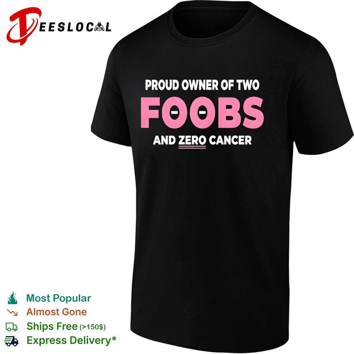 Proud Owner of two foobs and zero cancer shirt