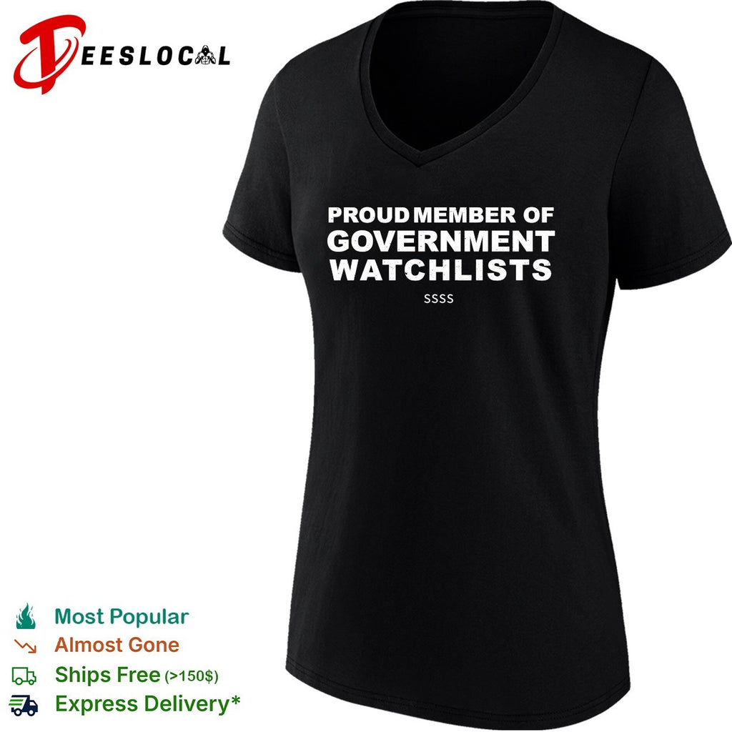 Proud member of government watchlists SSSS bold white lettering graphic shirt