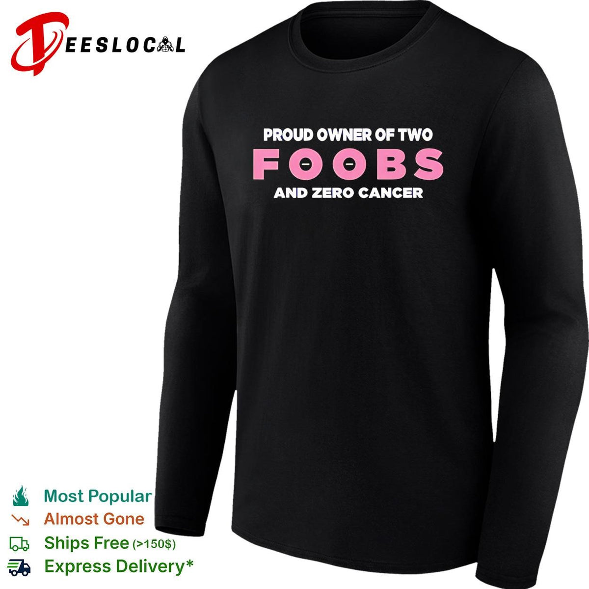 Proud owner of two foobs and zero cancer breast cancer awareness humor shirt