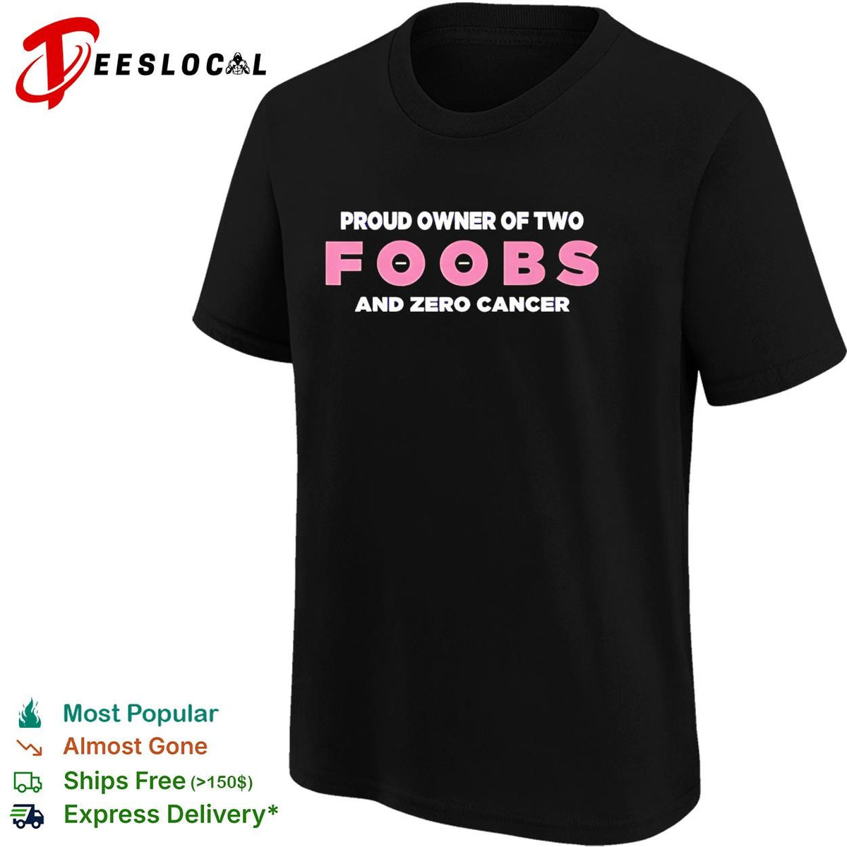 Proud owner of two foobs and zero cancer breast cancer awareness humor shirt
