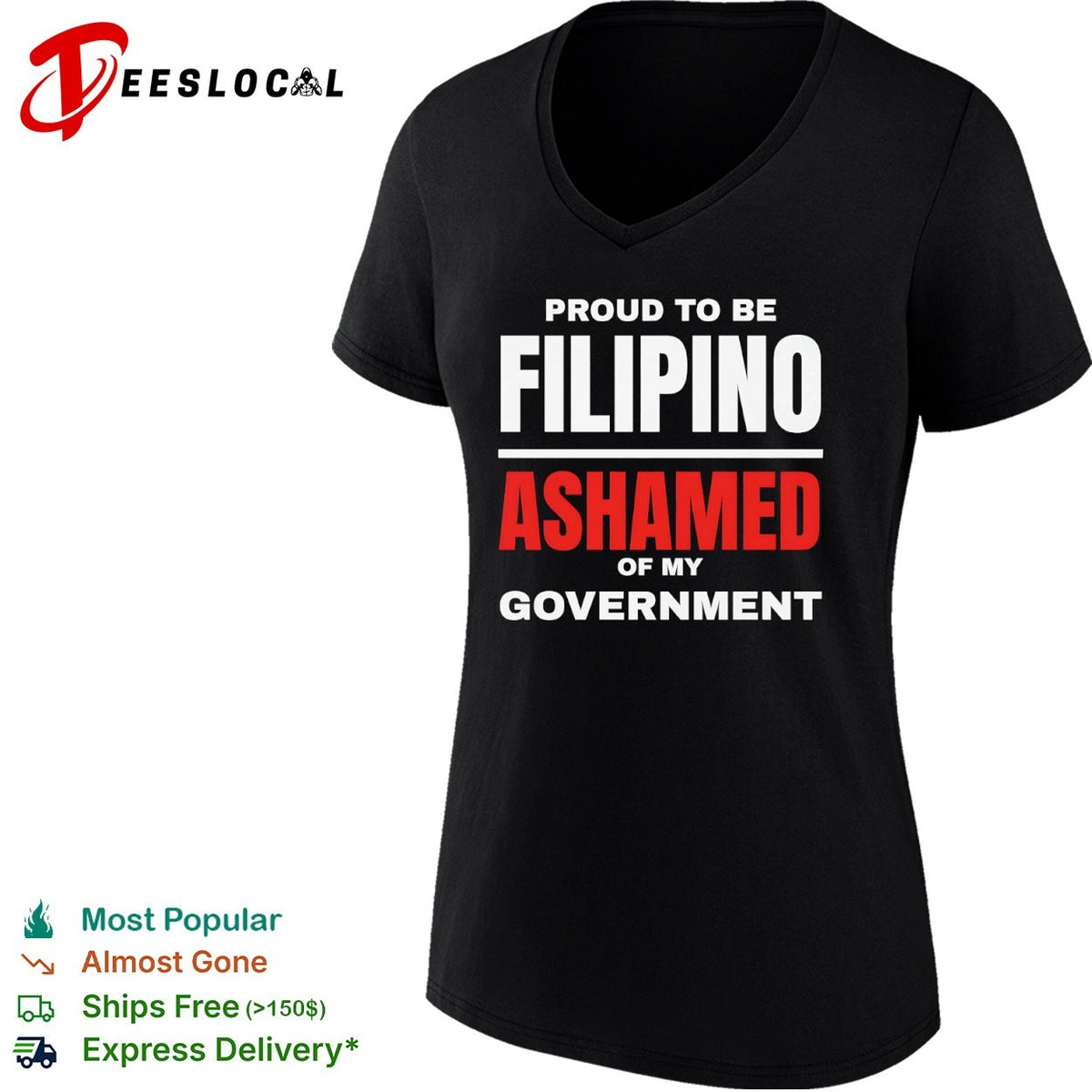 Proud to be Filipino Ashamed of my Government shirt