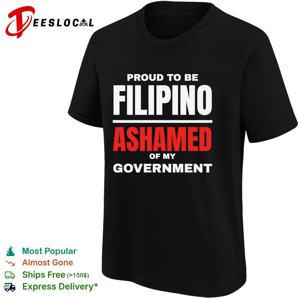 Proud to be Filipino Ashamed of my Government shirt