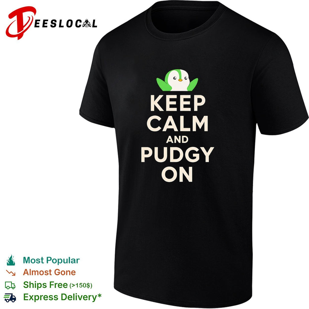 Pudgy Penguin Keep Calm and Pudgy on shirt
