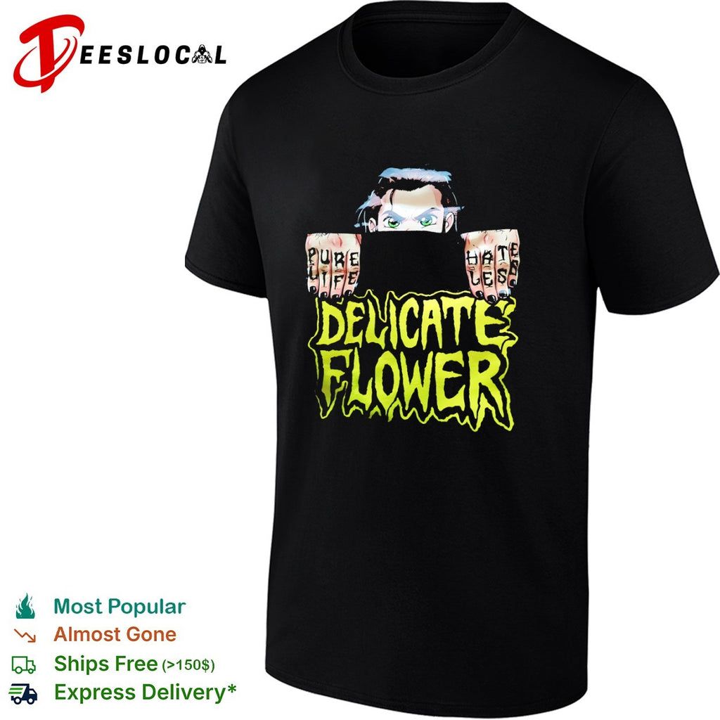 Pure Life Hates Les Delicate Flower shirt