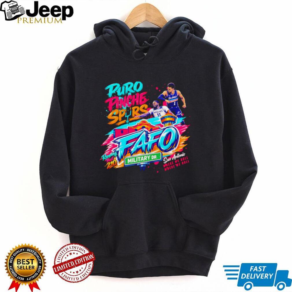Puro Pinche Spurs FAFO Military Drive San Antonio T Shirt