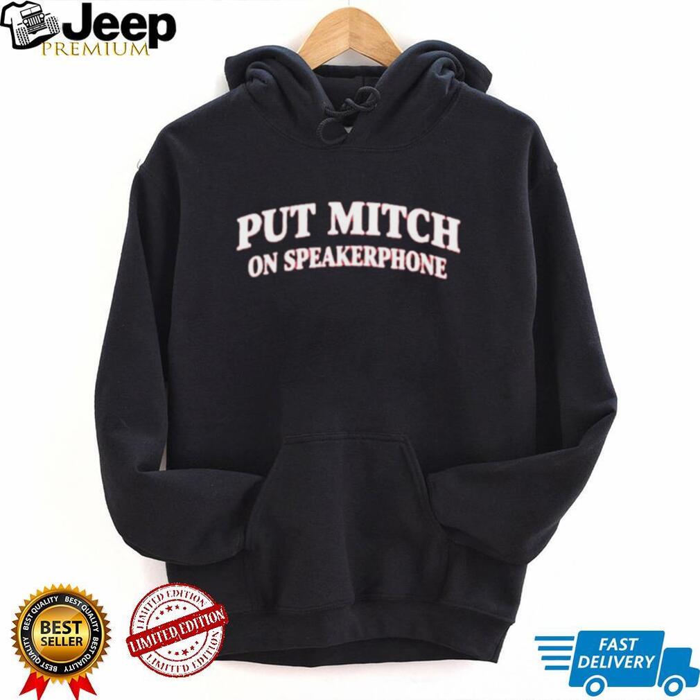 Put Mitch on Speakerphone Senate Republican shirt