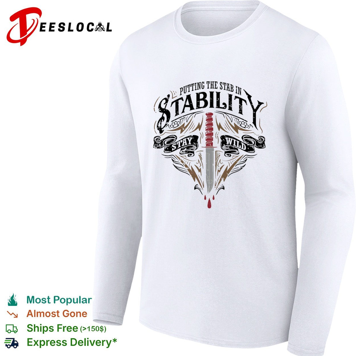 Putting the stab in stability stay wild dagger graphic shirt