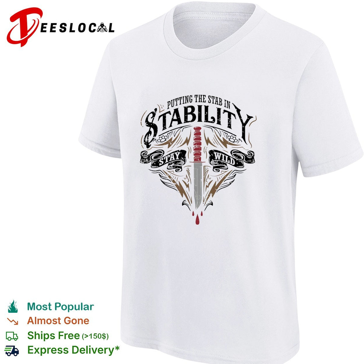 Putting the stab in stability stay wild dagger graphic shirt