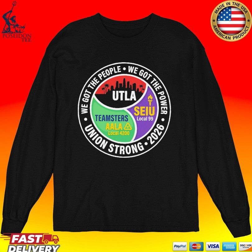 Union Strong 2026 Utla Seiu Teamsters Aala T-shirt