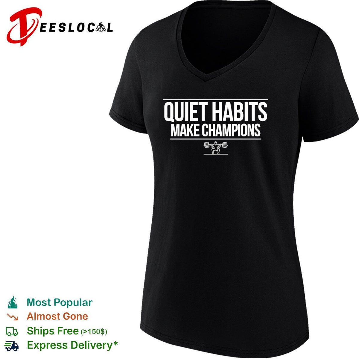 Quiet Habits Make Champions Weightlifting Fitness Motivational Workout Gym Shirt