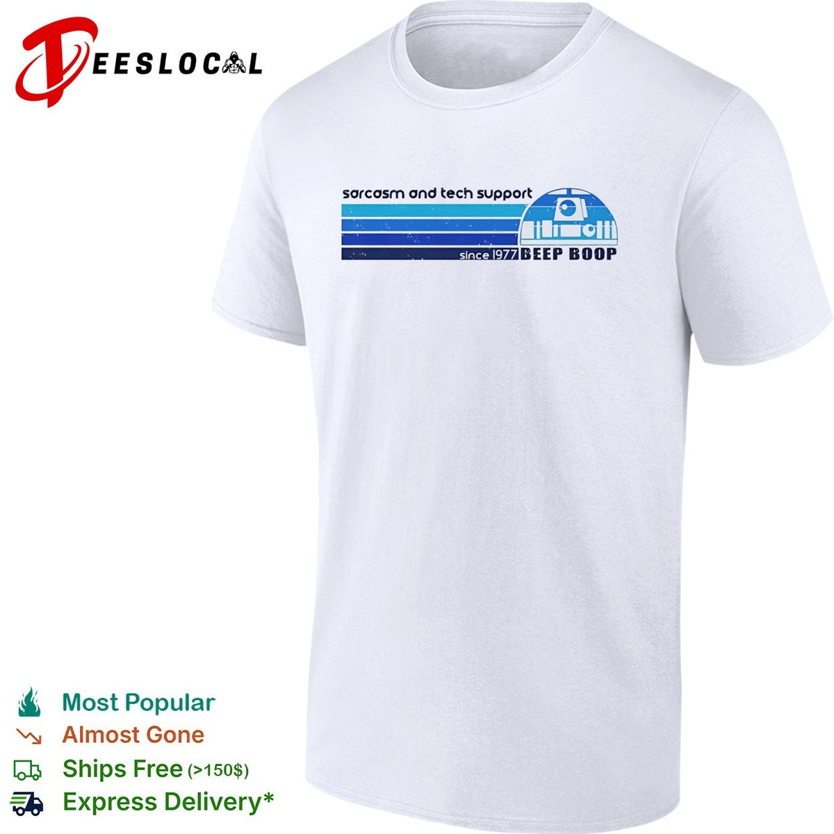 R2-D2 sarcasm and tech support since 1977 beep boop shirt