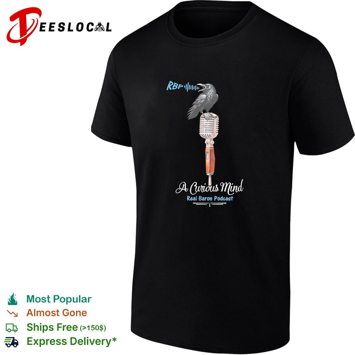 RBP A Curious Mind Real Baron Podcast Raven on Microphone Podcast Design shirt