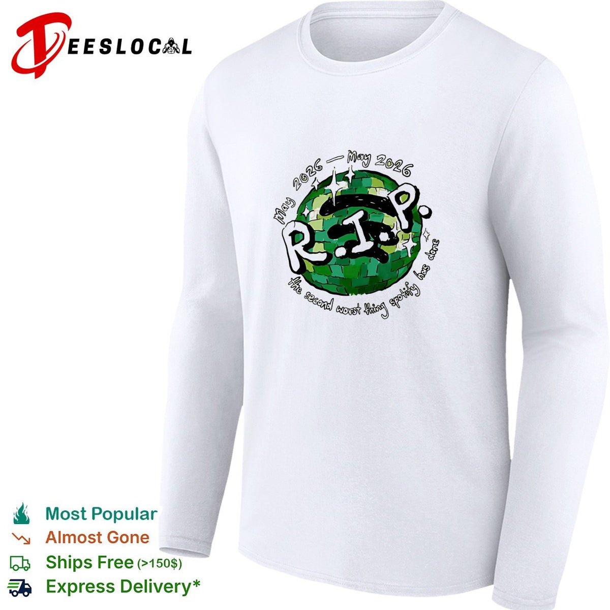 RIP Spotify disco ball second worst thing May 2025 2026 shirt