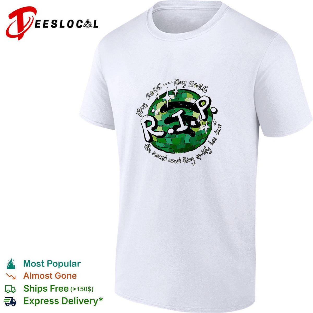 RIP Spotify disco ball second worst thing May 2025 2026 shirt