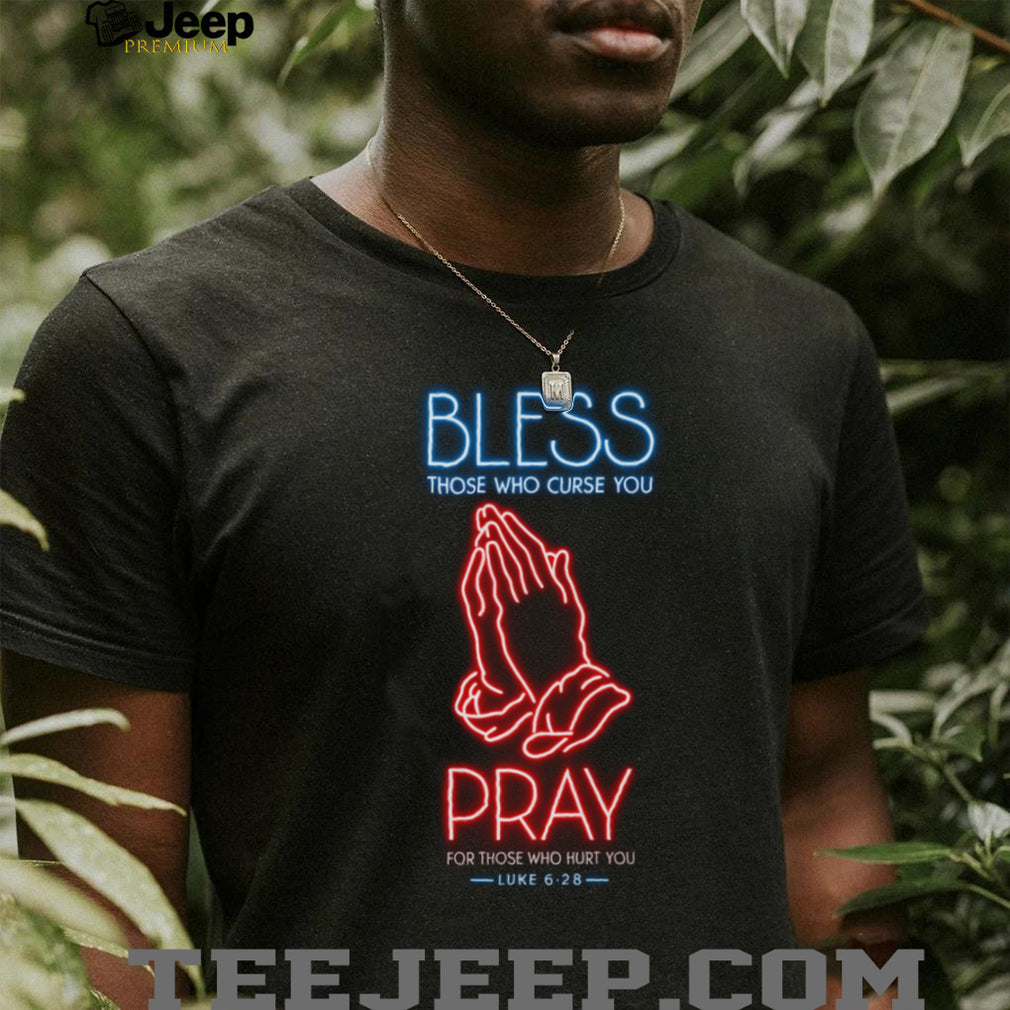 Neon Pray and Bless Luke 6h28 Christian Graphic T Shirt Black Streetwear