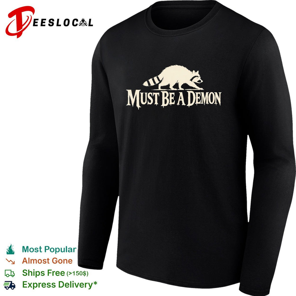 Raccoon Must Be a Demon shirt