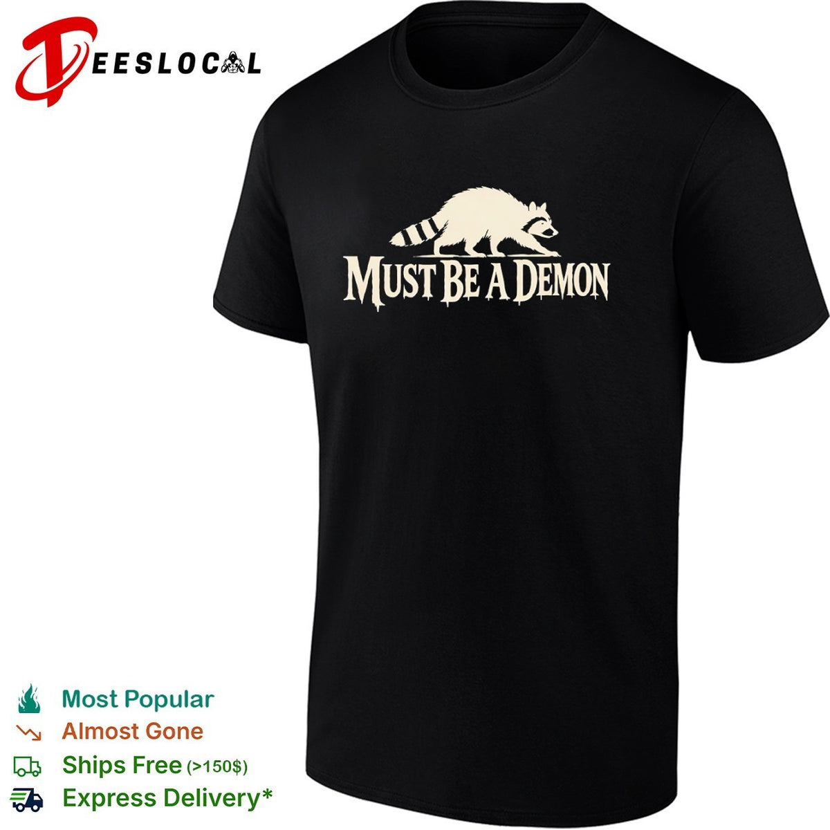 Raccoon Must Be a Demon shirt