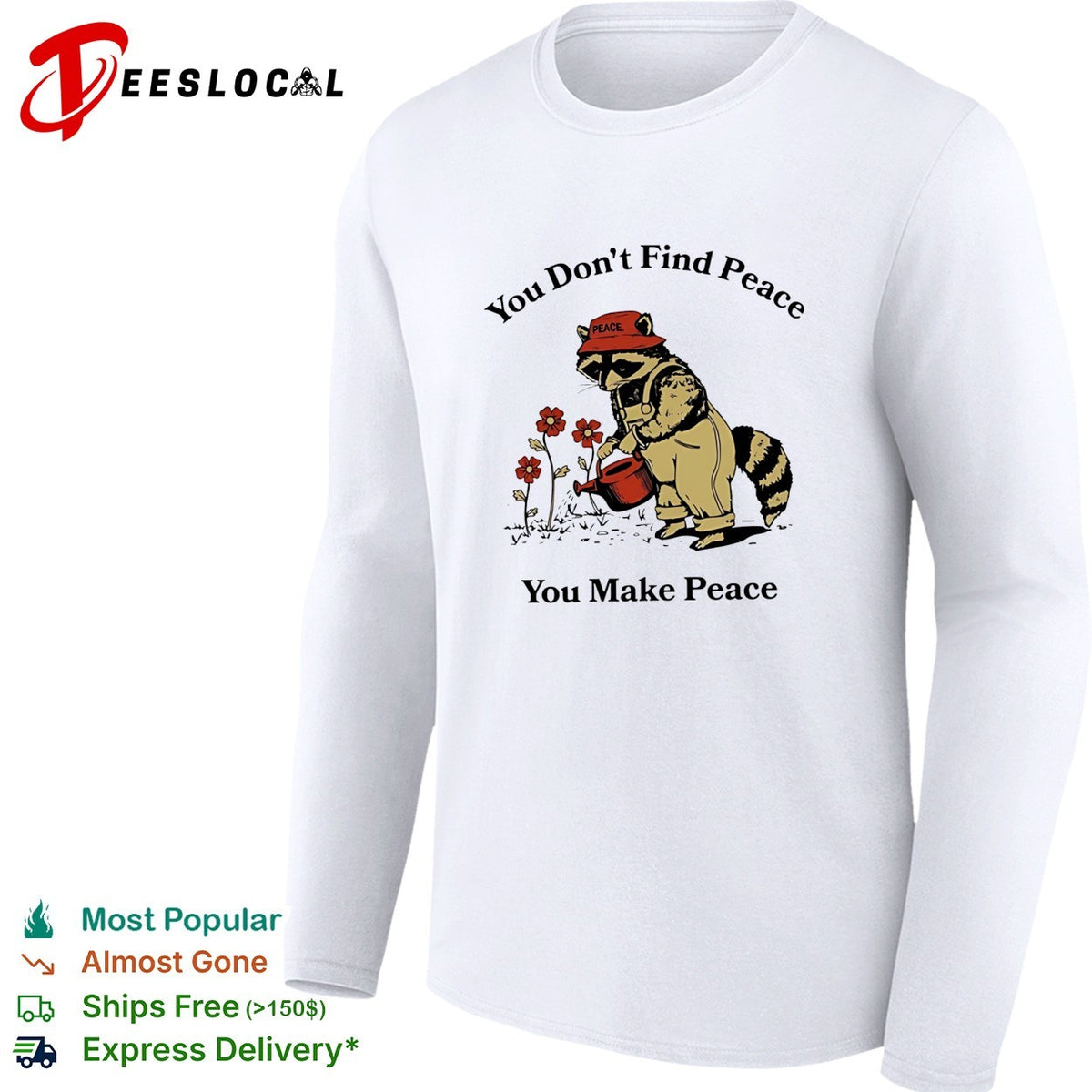 Raccoon you don’t find peace you make peace farmer shirt