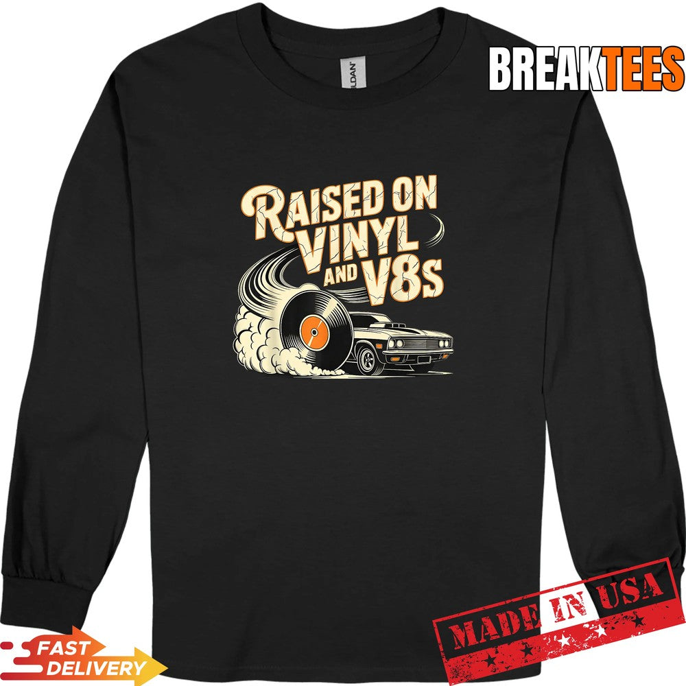 Raised On Vinyl and V8s Retro Car Music Culture Shirt