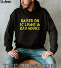Raised on IC Light & Dad Advice Pittsburgh Beer Humor T Shirt