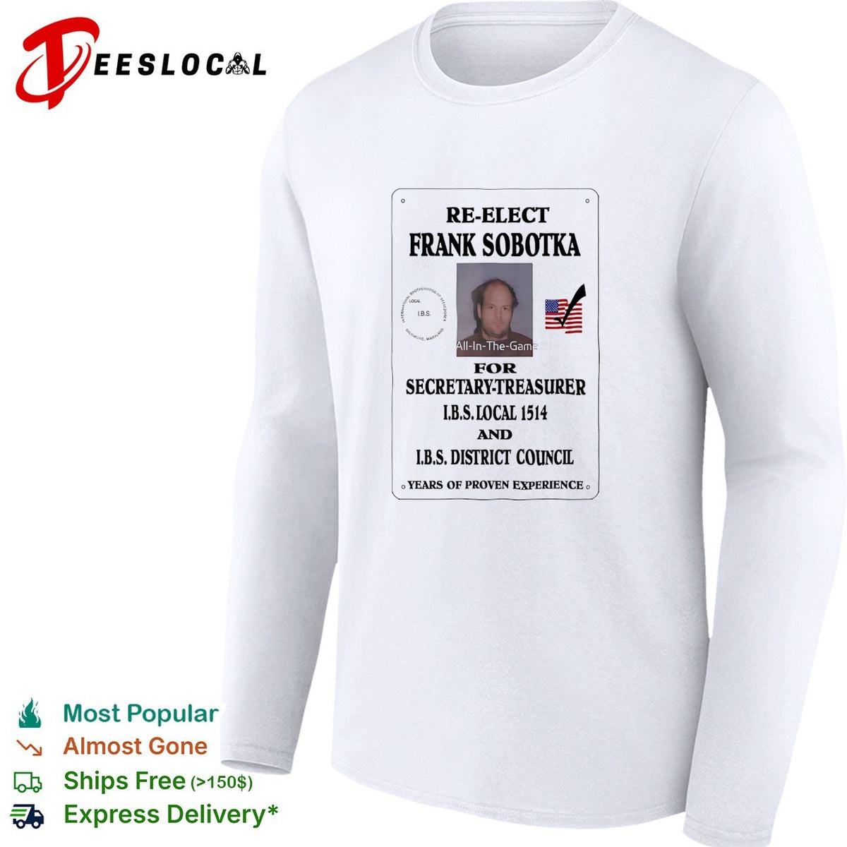 Re-elect Frank Sobotka for Secretary-Treasurer IBS Local 1514 District Council shirt