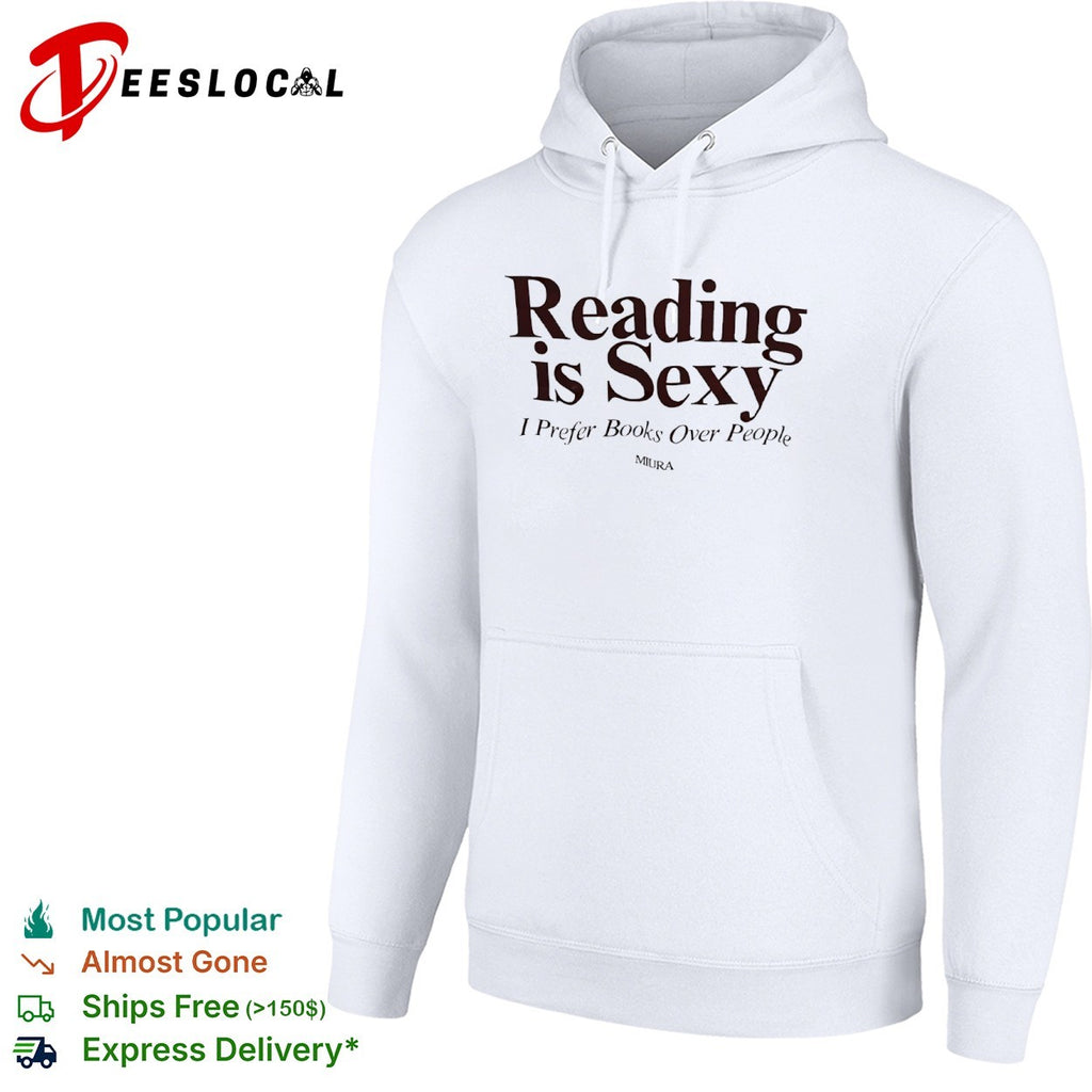 Reading is sexy I prefer books over people Miura shirt