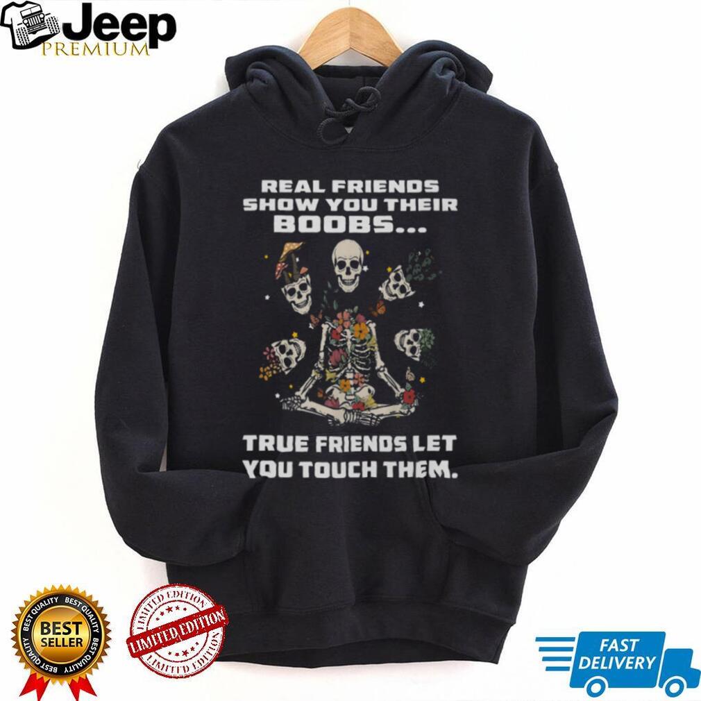 Real Friends Show You Their Boobs Floral Skeleton Yoga T Shirt
