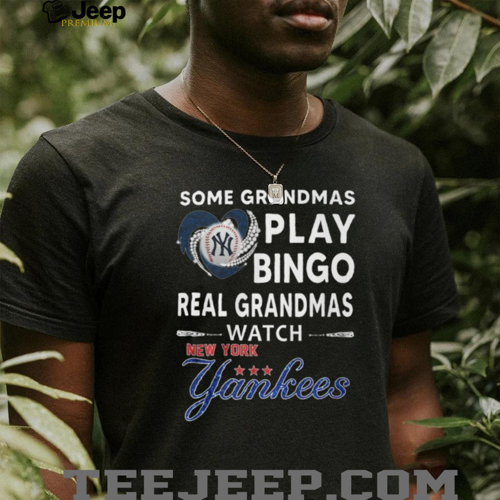 Real Grandmas Watch New York Yankees Baseball Fan T Shirt
