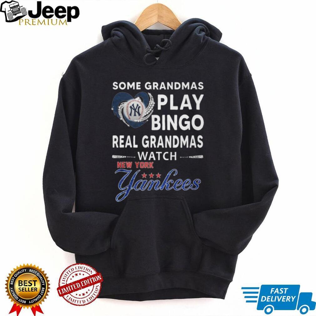 Real Grandmas Watch New York Yankees Baseball Fan T Shirt