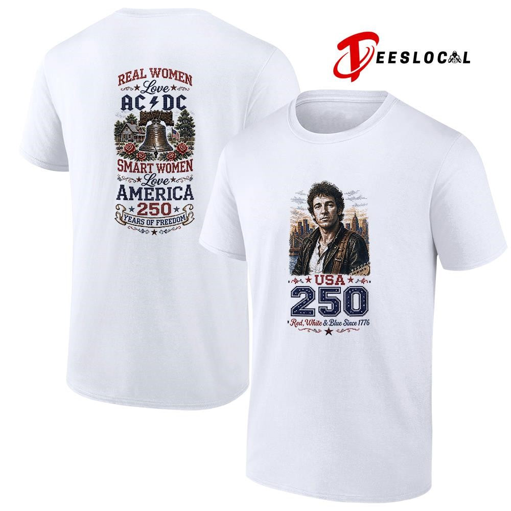 Real women love Bruce Springsteen smart women love America 250 years of freedom shirt