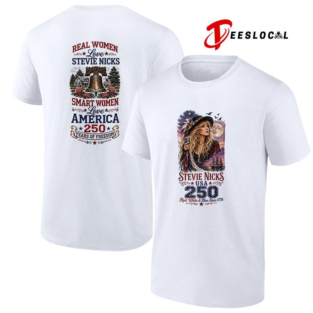 Real women love Steve Nicks smart women love America 250 years of freedom shirt