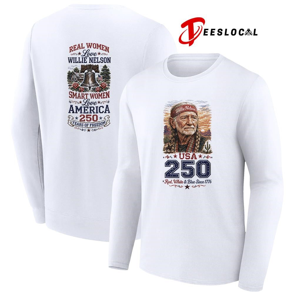 Real women love Willie Nelson smart women love America 250 years of freedom shirt