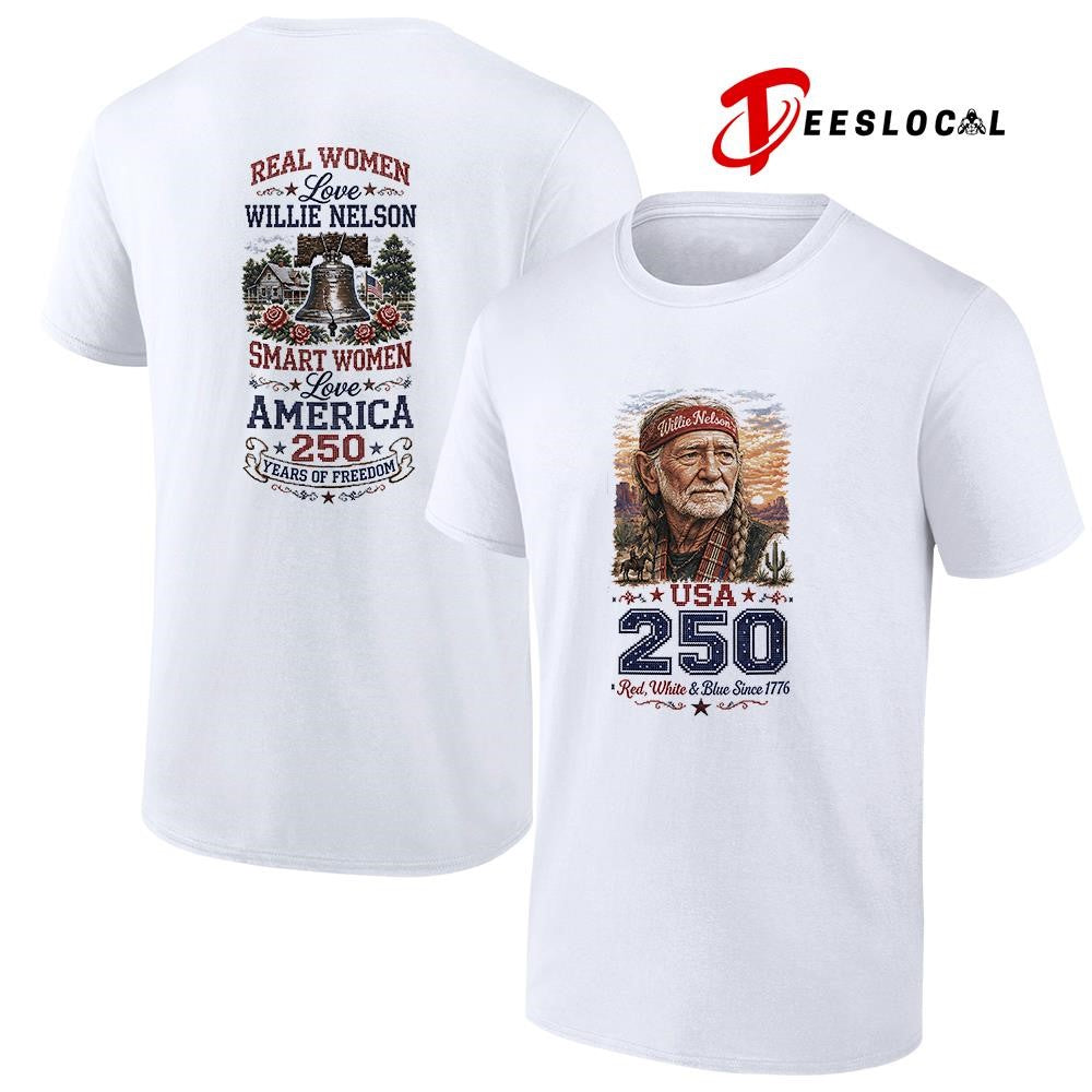 Real women love Willie Nelson smart women love America 250 years of freedom shirt