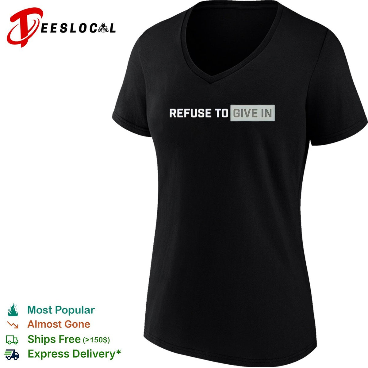 Refuse to give in shirt