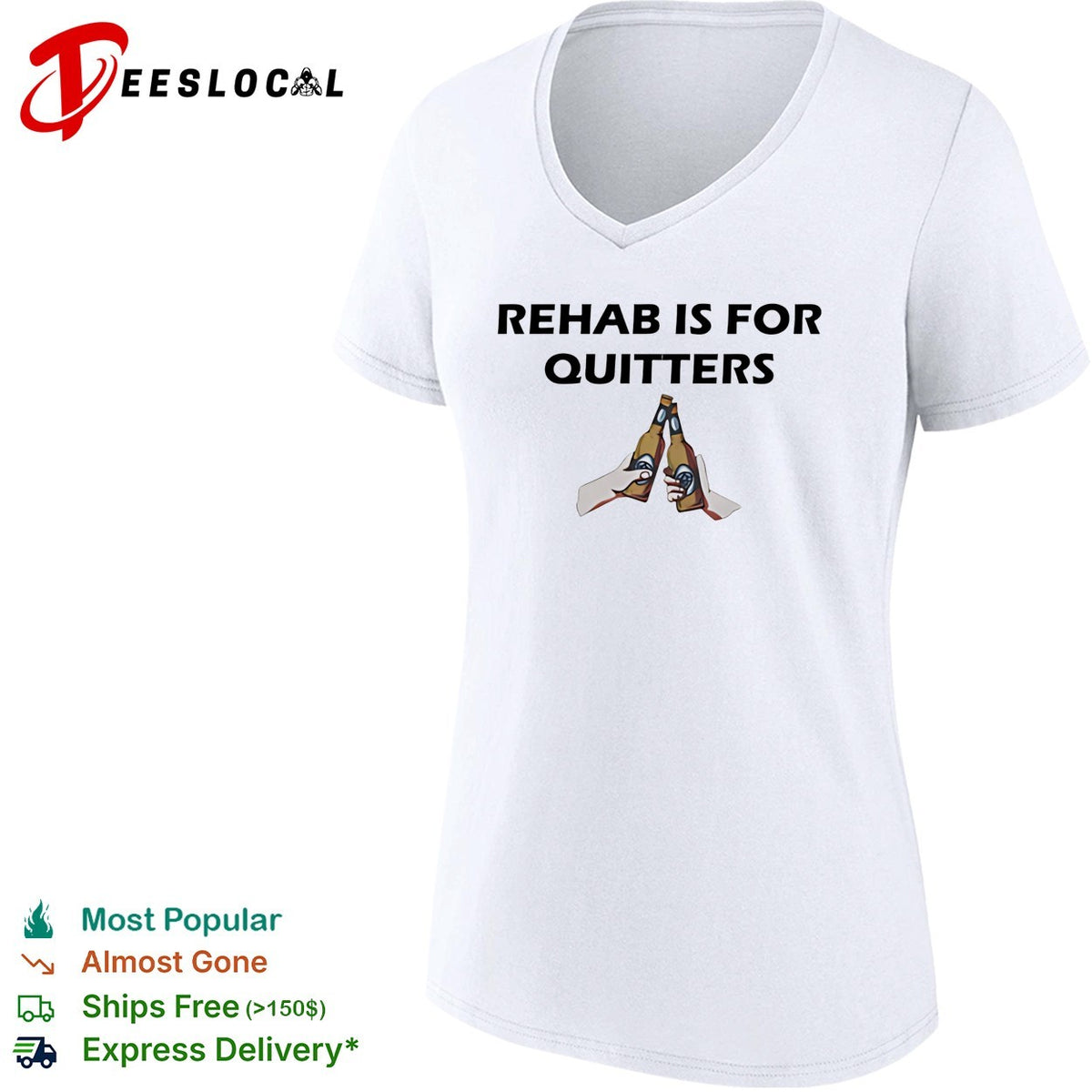 Rehab is for Quitters beer toast drinking cheers funny quote novelty humor shirt