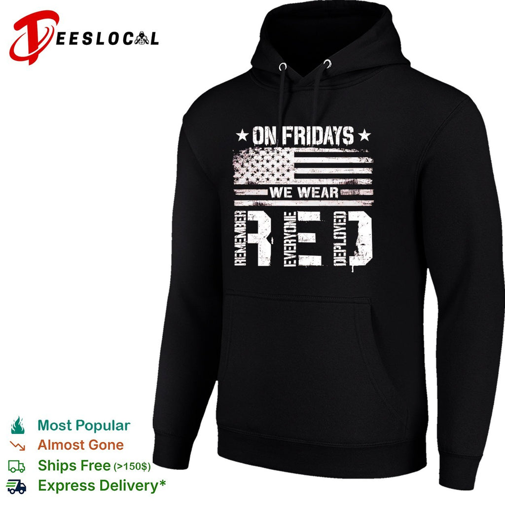 Remember Everyone Deployed on Fridays We Wear Red American Flag Patriotic shirt