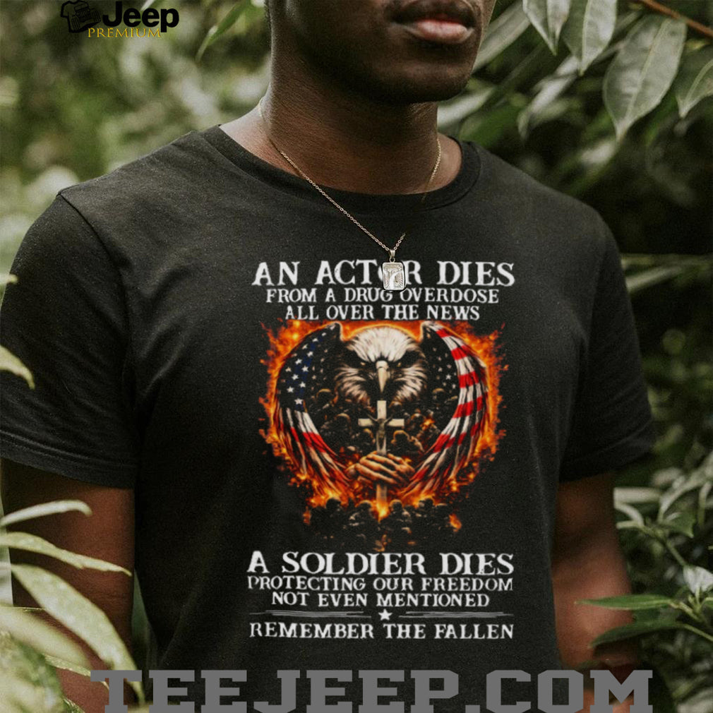 Remember The Fallen Soldier vs Actor Patriot Eagle T Shirt