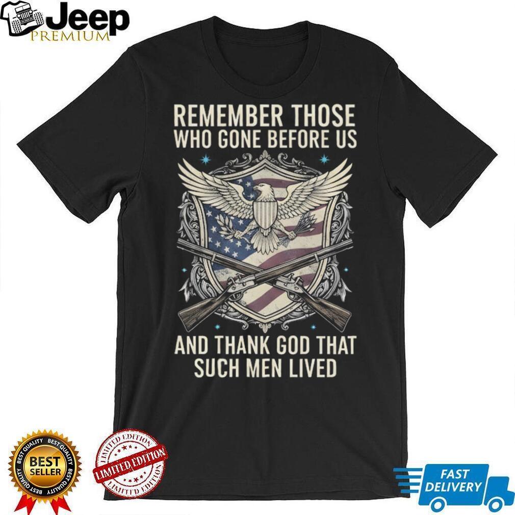 Remember Those Who Gone Before Us Veteran Memorial Eagle Shield T Shirt
