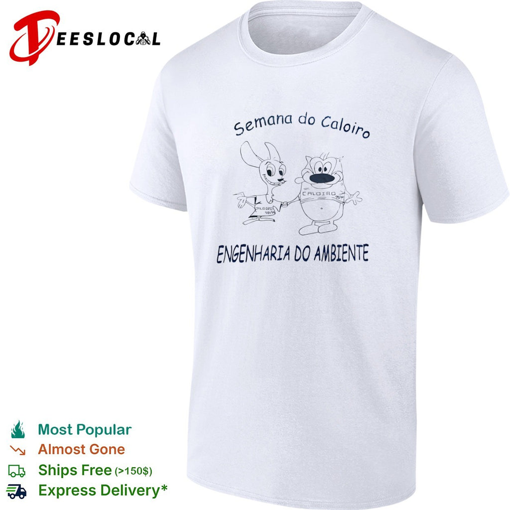 Ren and Stimpy Semana do Caloiro 98 99 Engenharia do Ambiente shirt
