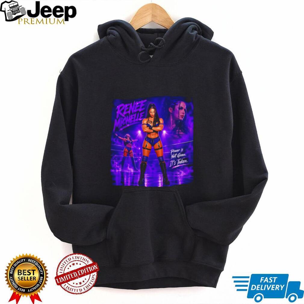Renee Michelle power is not give it’s taken crossed arm pose shirt