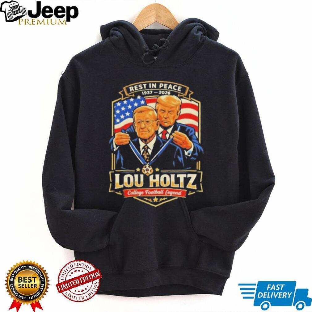 Rest In Peace Lou Holtz 1937 2026 College Football Legend Tribute T Shirt