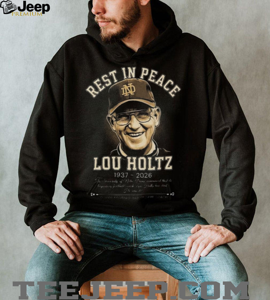 Rest In Peace Lou Holtz 1937 2026 Notre Dame Legendary Coach Tribute T Shirt