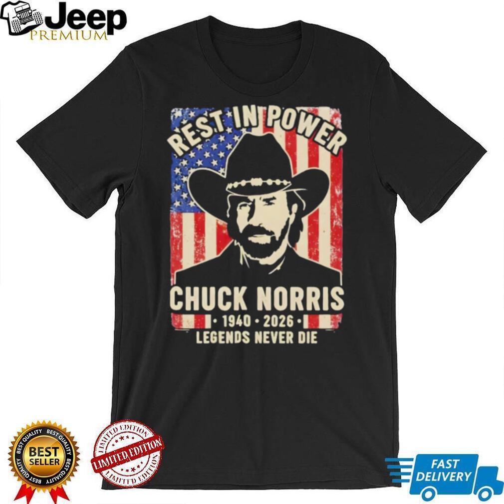 Rest In Power Chuck Norris 1940 2026 Legends Never Die T Shirt