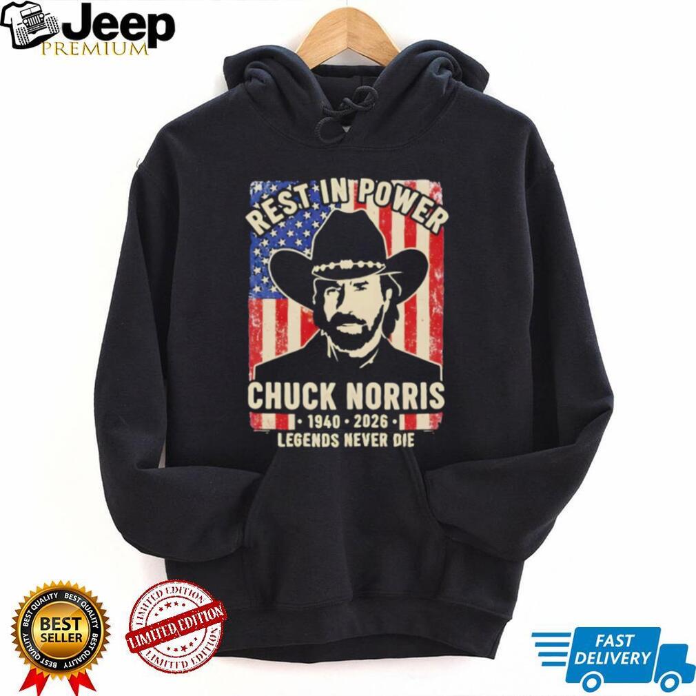 Rest In Power Chuck Norris 1940 2026 Legends Never Die T Shirt