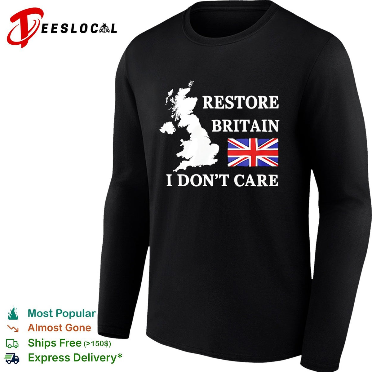 Restore Britain I dont care United Kingdom map Union Jack flag shirt
