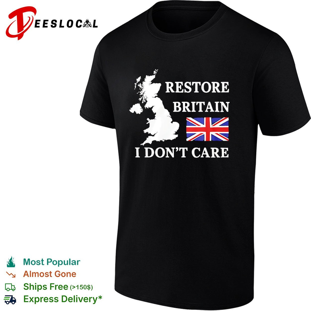 Restore Britain I dont care United Kingdom map Union Jack flag shirt