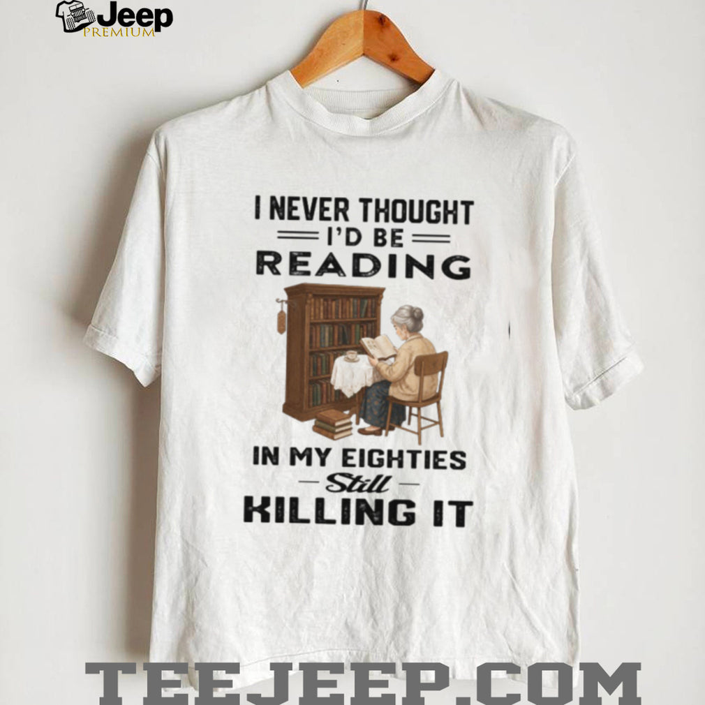 Retired Old Woman Reading Books In Her Eighties Shirt