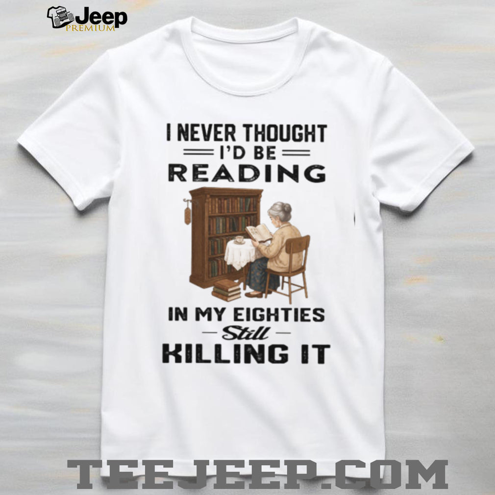 Retired Old Woman Reading Books In Her Eighties Shirt